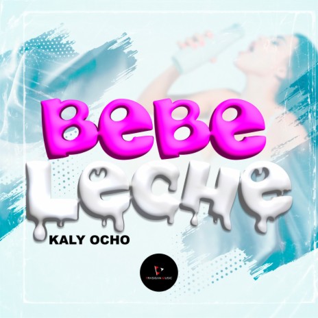 Bebe Leche | Boomplay Music