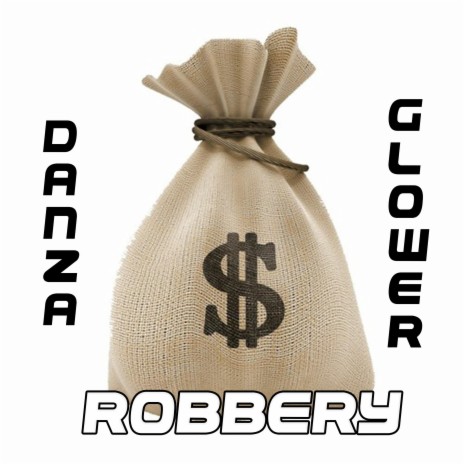 ROBBERY ft. GLOWER | Boomplay Music