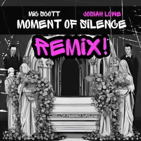 MOMENT OF SILENCE (Remix) ft. Josiah Lowe | Boomplay Music