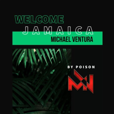 Welcome To jamaica ft. Michael Ventura | Boomplay Music