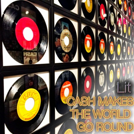 CASH MAKES THE WORLD GO ROUND | Boomplay Music