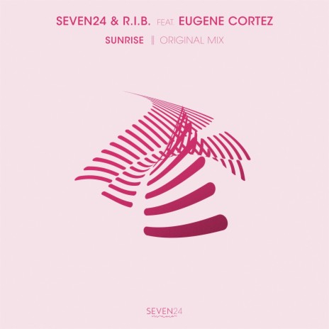 Sunrise (Original Mix) ft. R.I.B. & Eugene Cortez | Boomplay Music