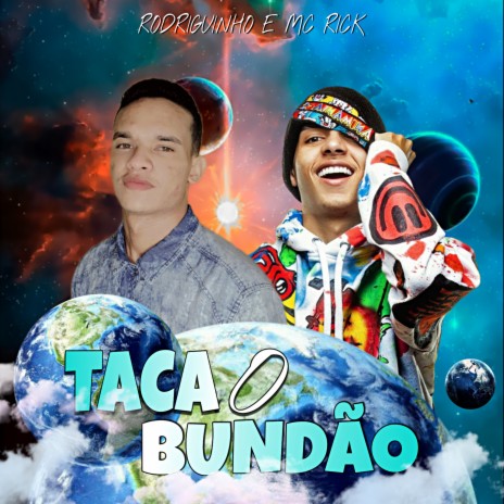 Taca o Bundão ft. Rodriguinho | Boomplay Music