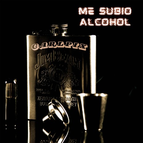 Me subio alcohol | Boomplay Music