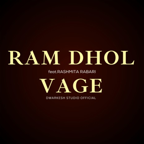 RAM DHOL VAGE ft. Rashmita Rabari