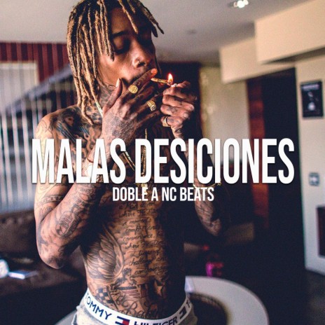 Malas Desiciones (Base De Rap Tumbado) | Boomplay Music