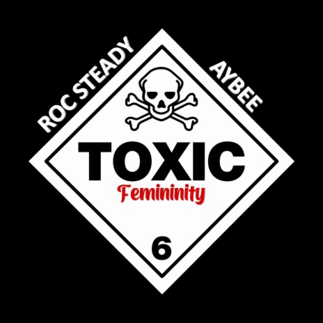 Toxic Femininity ft. Aybee | Boomplay Music