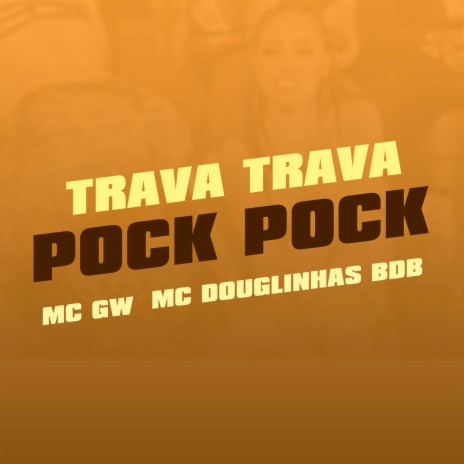 Trava Trava vs Pock Pock ft. MC Douglinhas BDB | Boomplay Music