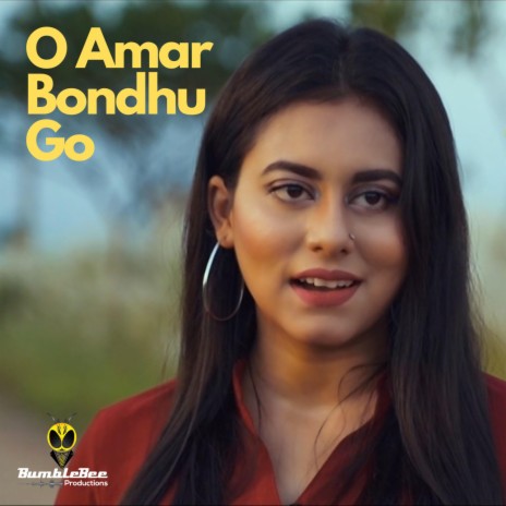 O Amar Bondhu Go | Tamim Mridha X Naumi | Boomplay Music