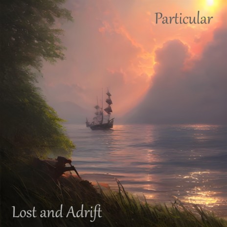 Lost and Adrift | Boomplay Music