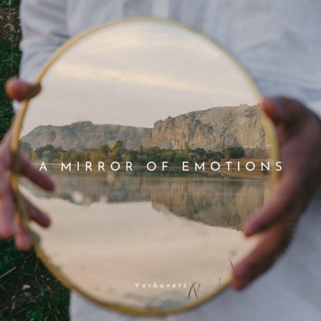 A mirror of emotions | Boomplay Music