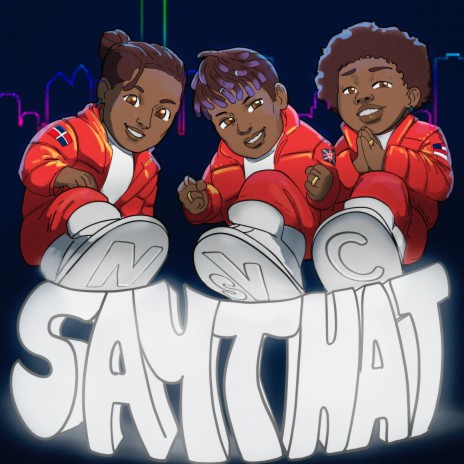 Say That ft. Chris JuPetty & Natural | Boomplay Music