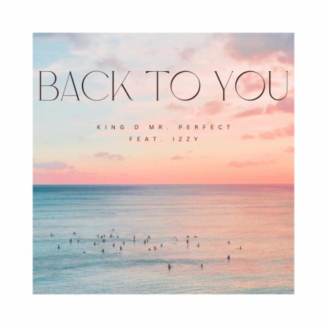 Back to You ft. Izzy | Boomplay Music