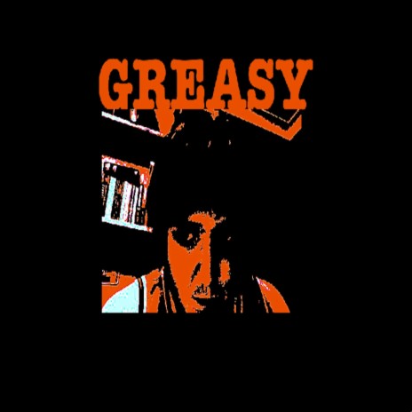 Greasy Two