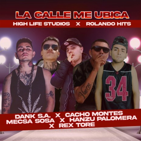 La Calle Me Ubica ft. Cacho Montes, Mecsa Sosa, Dank SA & Mente Insomnia Klan