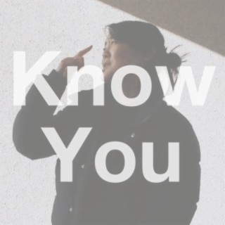 Know You