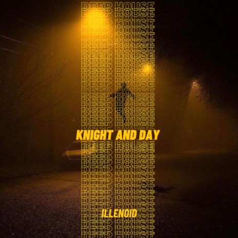 KNIGHT AND DAY | Boomplay Music