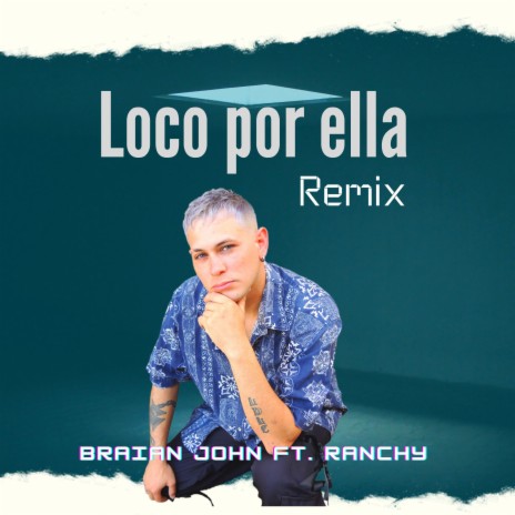 Loco por Ella ft. Ranchy | Boomplay Music