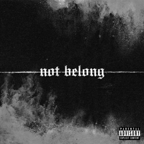 Not Belong | Boomplay Music