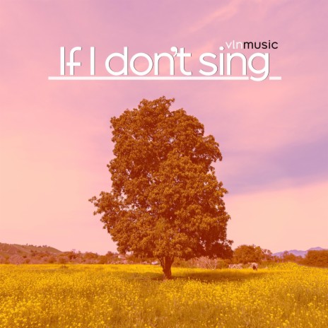 If I Don't Sing ft. David Scott Perez