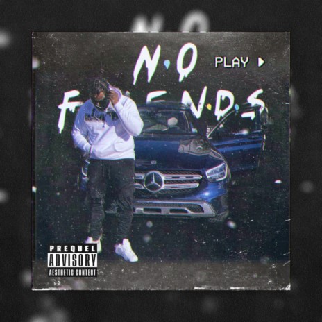 No Friends | Boomplay Music