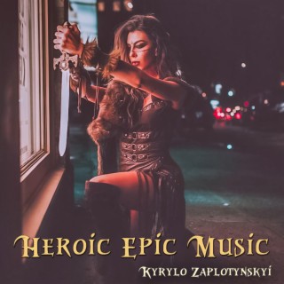 Heroic Epic Music