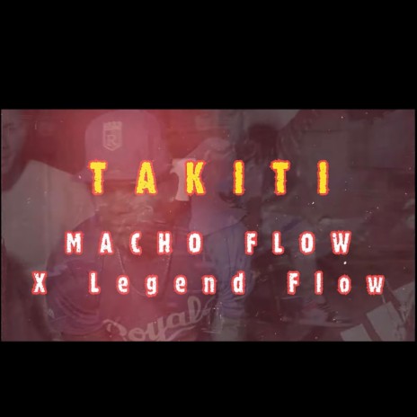 Takiti ft. Macho Flow | Boomplay Music
