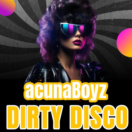 Dirty Disco | Boomplay Music