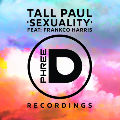 Sexuality (Tall Paul Remix) ft. Franko Harris