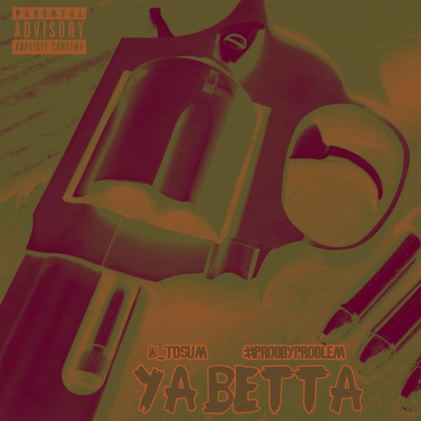 Ya Betta | Boomplay Music