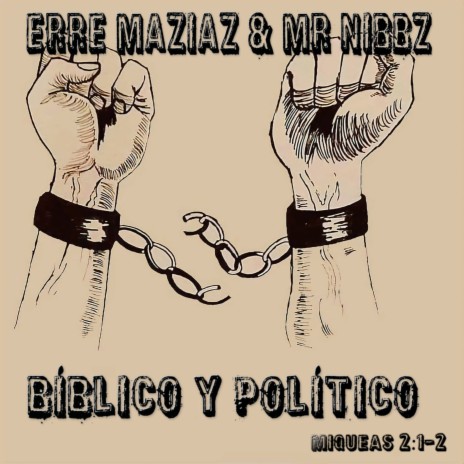 Biblico Y Politico ft. MR. NIBBZ