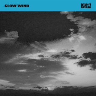 Slow Wind