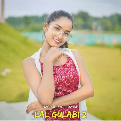 Lal Gulabi 2 | Boomplay Music