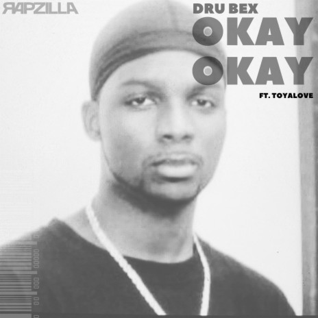 Okay Okay ft. Rapzilla & Toyalove | Boomplay Music