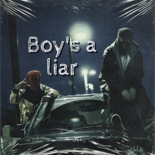 Boy's a liar