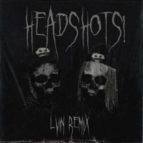 HEADSHOTS!(PHONK MIX) (LVIN Remix Extended) ft. LVIN | Boomplay Music