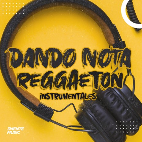 Dando Nota Reggaeton Instrumental (Instrumental) | Boomplay Music