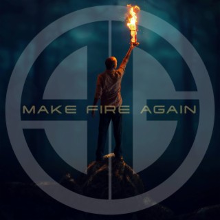 Make Fire Again