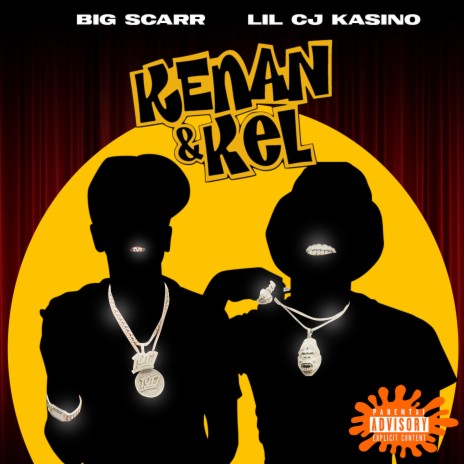 Kenan & Kel ft. LilCj Kasino & Big Scarr | Boomplay Music