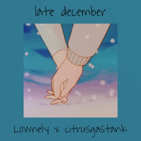 late december ft. Citrusgastank | Boomplay Music
