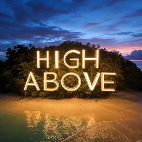 High Above | Boomplay Music