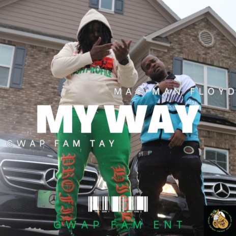 My Way ft. GwapFam Tay | Boomplay Music