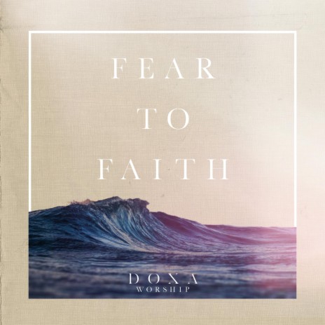 Fear to Faith (Isaiah 43:2) | Boomplay Music