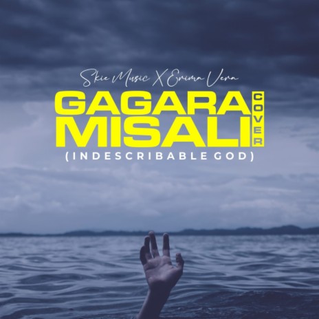 Gagara Misali (Indescribable God) (Cover) | Boomplay Music