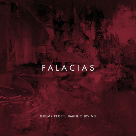 Falacias ft. JIMINHO IRVING | Boomplay Music