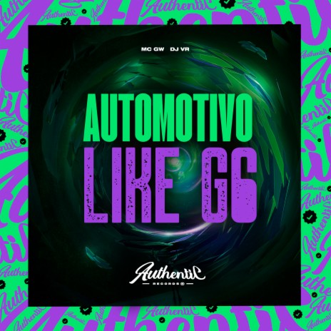 Automotivo Like G6 ft. MC GW | Boomplay Music