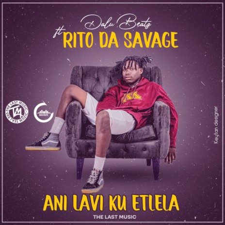 Ani Lavi Ku Etlela ft. Rito Da Savage | Boomplay Music