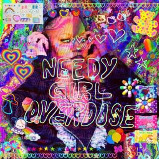 NEEDY GIRL OVERDOSE ☆ lyrics | Boomplay Music