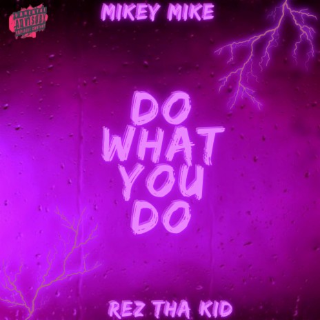 Do What You Do ft. Rez Tha Kid