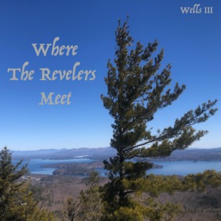 Where The Revelers Meet